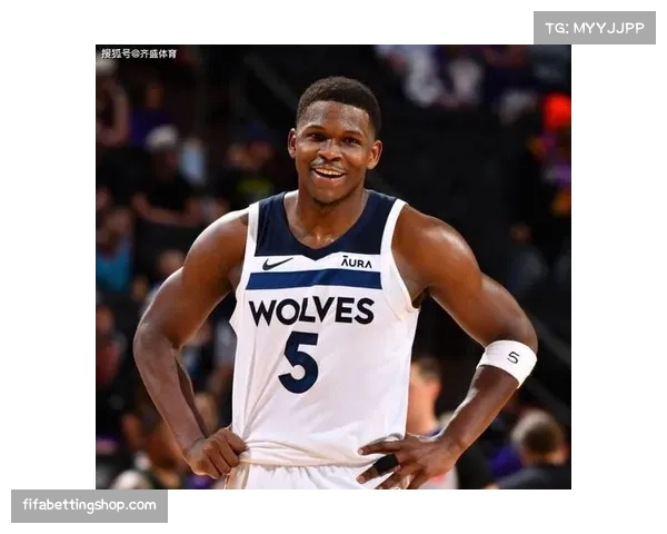 爱德华兹首节火力全开提前进入季后赛模式独揽10分4篮板展现核心统治力